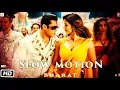 Slow motion || full song HD  || lyrics || Bharat || pagal world
