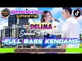 Download Lagu DJ CEK SOUND FULL BASS TERBARU 2025 DELIMA RHOMA IRAMA DANGDUT STYLE SIMPATIK FULL ARASEMEN KENDANG