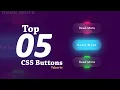 Top 5 CSS Creative Buttons Hover Animation Effects