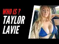 Who Is TAYLOR LAVIE tayylavie Biography Age Height and Net Worth