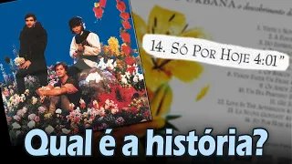 Qual a história de... "SÓ POR HOJE"? (Legião Urbana)