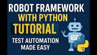 Introduction to Robot Framework with Python Test Automation Made Easy