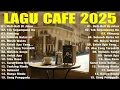 Download Lagu Album ACOUSTIC CAFE RELAXING 2025 LAGU CAFE PALING SANTAI 2025 | Lagu Cafe Santai Enak di Dengar