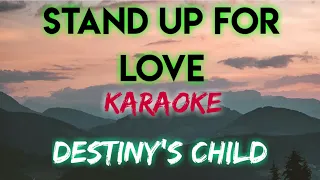 Download STAND UP FOR LOVE - DESTINY'S CHILD (KARAOKE VERSION) MP3