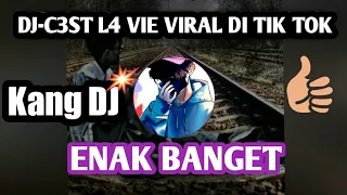 Download DJ-C3ST L4 VIE VIRAL DI TIK TOK LAGUNYA ENAK BANGET MP3