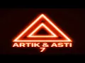 Artik & Asti - Девочка танцуй 2020
