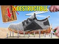 We busted indestructible shoes