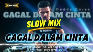  remix failure in love deddy dores masili putra cover slow dj mix 