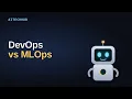 DevOps vs MLOps The Real Difference Explained