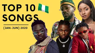 my top 10 nigerian songs of 2020 jan jun 