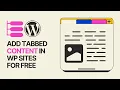 How to Add Tabbed Content in WordPress Posts and Pages For Free