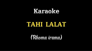 Download TAHI LALAT karaoke (rhoma irama) MP3