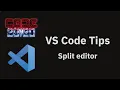 VS Code tips Split editor