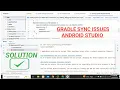 Gradle sync issues in android studio Gradle sync failed android studio