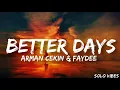 Arman Cekin & Faydee - Better Days (Lyrics)