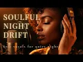 Lagu 【R\u0026B Soul】 Soulful Night Drift – Warm Cinematic R\u0026B Vocals for Deep Calm Nights | SoulFlow R\u0026B