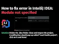How to fix error Module not specified in IntelliJ IDEA in Edit Configuration when you Run code