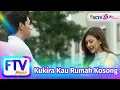 Download Lagu FTV SCTV El Ryan Carlen \u0026 Djihan Ranti - Kukira Kau Rumah Kosong