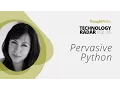 Pervasive Python Technology Radar Vol 16