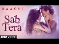 Sab Tera Song | Armaan Malik & Shraddha Kapoor | Baaghi | Full HD | Romantic Bollywood Hit Song
