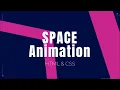 SPACE Animation HTML CSS Projects