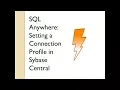 Setting Up Connection profile for SQL Anywhere Database Sybase Central