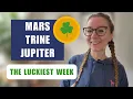 Massive Wins for All 12 Signs Mars Trine Jupiter March 17 25