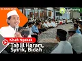 Download Lagu Kisah Tahlil Haram, Syirik, Bidah Versi KH. Anwar Zahid