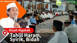 Download Kisah Tahlil Haram, Syirik, Bidah Versi KH. Anwar Zahid MP3