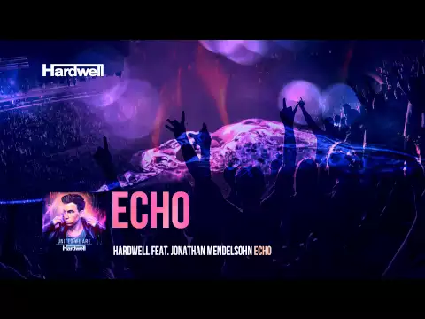 Download MP3 Hardwell feat. Jonathan Mendelson - Echo (Lyric Video)