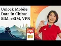 Traveling to China Don t Buy a SIM Until You Watch This Best Chinese SIM eSIM VPN Setup