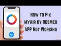 How to Fix myAir by ResMed App Not Working Multiple Solutions Apple Android