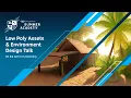 Low Poly Assets Environment Design Talk - CRYENGINE Summer Academy S1E4