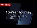 Download Lagu Xiaomi's 10-Year Journey: From #Mi1 to #Mi10Pro | #MiAcademy