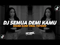 Download Lagu DJ SEMUA DEMI KAMU - ANGGA CANDRA | SOUND KANE VIRAL TIKTOK 2024 [BOOTLEG]