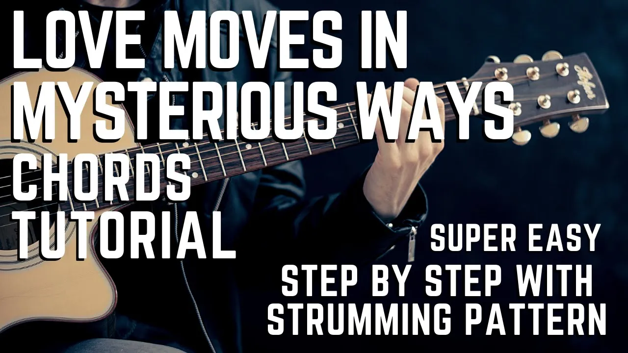 Love Moves In Mysterious Ways-MYMP Complete Guitar Chords Tutorial + Lesson MADE EASY