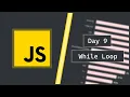 Day 9 - While Loop
