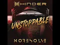 UNSTOPPABLE - No Resolve & Hinder