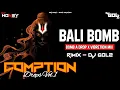 Download Lagu BALI BOMB (BOMB A DROP AND VIBRETION RIMIX)DJ GOL2 X DJ RAJA RAJIM ADD BY DJ HONEY HRS JBP 2k21