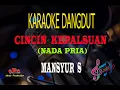 Download Lagu Karaoke Cincin Kepalsuan Nada Pria - Mansyur S (Karaoke Dangdut Tanpa Vocal)