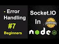 Error Handling in Socket IO in Node JS Error Handling in Socket in Node - Socket IO in Node JS