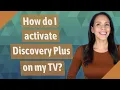 How do I activate Discovery Plus on my TV