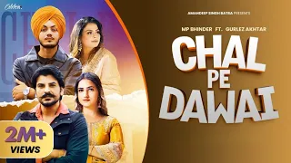 Chal Pe Dawai (Official Video) -MP Bhinder|Gurlez Akhtar|New Punjabi Songs 2026|Latest Punjabi Songs