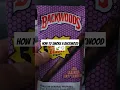 How to smoke a Backwood