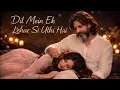 Dil Mein Ek Laher Si Uthi Hai Abhi | Mirza Bayaan | Old Ghazals | Sad Ghazals | Old Songs
