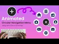 Animated Circular Navigation Menu using Html CSS Vanilla Javascrip Easy Coding