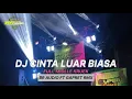 Download Lagu DJ CINTA LUAR BIASA (SPESIAL MBAK WIDY) - BR AUDIO FT GAPRET RMX OFFICIAL