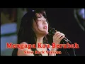 Lagu Mengapa Kau Berubah - Valdy Nyonk Slow Rock Orkestra - Cover Valdy Nyok - Mengapa Kau Berubah||Lirik