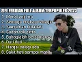 Download Lagu Ziell Ferdian Full Album Terbaru 2023 | Mana Janjimu, Semoga Engkau Bahagia