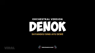 denok orchestra version sound viral di tiktok ora bakal cukup lautan mangsi